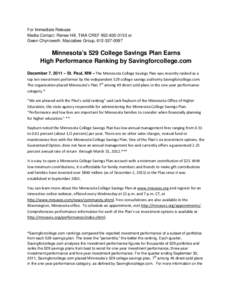 For Immediate Release Media Contact: Renee Hill, TIAA CREF[removed]or Gwen Chynoweth, Maccabee Group, [removed]Minnesota’s 529 College Savings Plan Earns High Performance Ranking by Savingforcollege.com