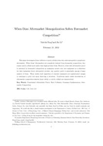 When Does Aftermarket Monopolization Soften Foremarket Competition?∗ Yuk-fai Fong†and Jin Li‡ February 21, 2012  Abstract