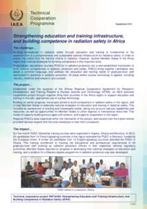 September[removed]Strengthening education and training infrastructure, and building competence in radiation safety in Africa The challenge… Building competence in radiation safety through education and training is fundam