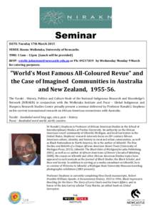 Seminar DATE: Tuesday 17th March 2015 VENUE: Room: Wollotuka, University of Newcastle. TIME: 11am – 12pm (Lunch will be provided) RSVP: [removed] or Ph: [removed]by Wednesday Monday 9 March for