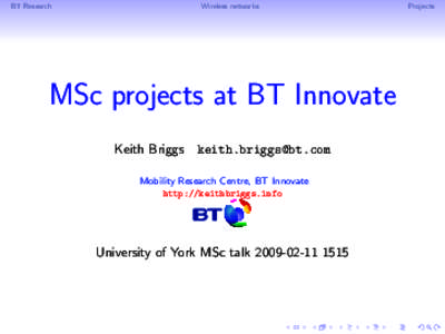 BT Research  Wireless networks MSc projects at BT Innovate Keith Briggs