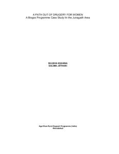 A PATH OUT OF DRUGERY FOR WOMEN A Biogas Programme Case Study iIn the Junagadh Area SULBHA KHANNA SALIMA JETHANI