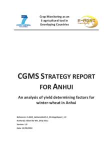 Crop Monitoring as an E-agricultural tool in Developing Countries CGMS STRATEGY REPORT FOR ANHUI