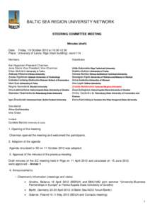 1  BALTIC SEA REGION UNIVERSITY NETWORK STEERING COMMITTEE MEETING Minutes (draft) Date: Friday, 19 October 2012 at