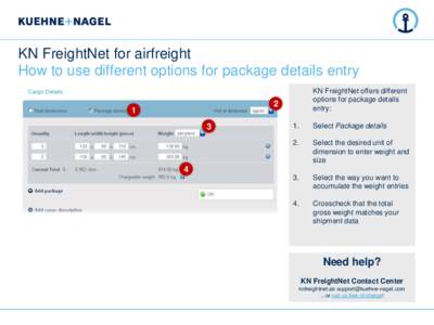 KN FreightNet for airfreight How to use different options for package details entry KN FreightNet offers different options for package details entry: