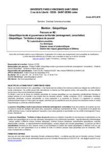 UNIVERSITE PARIS 8 VINCENNES SAINT-DENIS 2 rue de la Liberté - SAINT-DENIS cedex AnnéeDomaine : Sciences humaines et sociales  Mention : Géopolitique