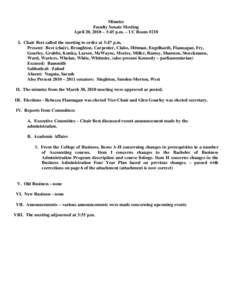 Minutes Faculty Senate Meeting April 20, 2010 – 3:45 p.m. – UC Room #218 I. Chair Best called the meeting to order at 3:47 p.m. Present: Best (chair), Broughton, Carpenter, Clabo, Dittman, Engelhardt, Flannagan, Fry,