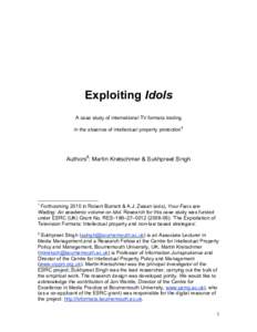 Exploiting Idols A case study of international TV formats trading in the absence of intellectual property protection1 Authors2: Martin Kretschmer & Sukhpreet Singh