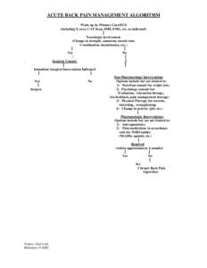 ACUTE BACK PAIN MANAGEMENT ALGORITHM Work-up by Primary Care/ECS (including X-rays, CAT Scan, MRI, EMG, etc. as indicated)  Neurologic involvement (Change in strength, sensation, muscle tone