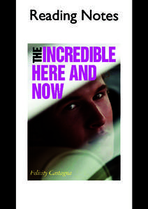 Reading Notes  Reading Notes Felicity Castagna, The Incredible Here and Now About the Book Something terrible happens the summer Michael turns