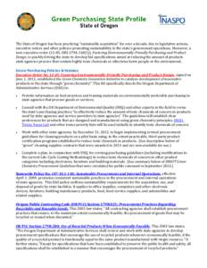 The State of Oregon has been practicing “sustainable acquisition” for over a decade, due to legislative actions, executive orders and other policies promoting sustainability in the state’s government operations. Mo