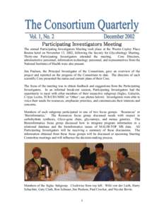 Participating Investigators Meeting The annual Participating Investigators Meeting took place at the Westin Copley Place Boston hotel on November 13, 2002, following the Society for Glycobiology Meeting. Thirty-one Parti