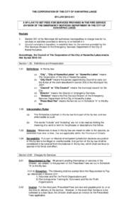 THE CORPORATION OF THE CITY OF KAWARTHA LAKES BY-LAW[removed]A BY-LAW TO SET FEES FOR SERVICES PROVIDED IN THE FIRE SERVICE DIVISION OF THE EMERGENCY SERVICES DEPARTMENT IN THE CITY OF KAWARTHA LAKES Recitals