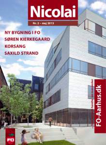 Nicolai Nr. 2 – maj 2013 Ny bygning i fo Søren Kierkegaard korsang