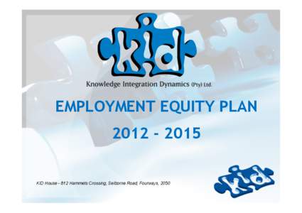 EMPLOYMENT EQUITY PLAN[removed]KID House[removed]Hammets Crossing, Selborne Road, Fourways, 2050