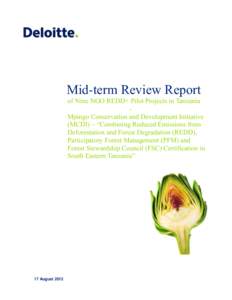 Mid-term Review Report of Nine NGO REDD+ Pilot Projects in Tanzania Mpingo Conservation and Development Initiative (MCDI) – “Combining Reduced Emissions from Deforestation and Forest Degradation (REDD), Participatory