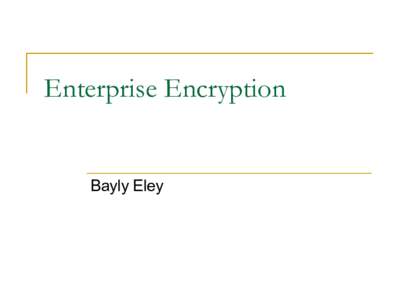 Enterprise Encryption Bayly Eley