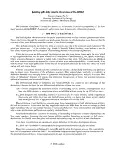 Building gifts into talents: Overview of the DMGT Françoys Gagné, Ph. D. Honorary Professor of Psychology Université du Québec à Montréal (Canada) This overview of the DMGT covers five themes: (a) its rationale; (b