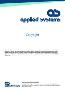 Copyright  All content of this web site, including designs, text, graphics, pictures and any other kind of information and derivatives from them are the exclusive property of Applied Systems, ltd with all rights reserved