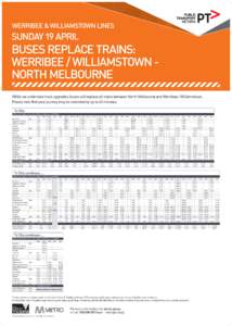 WERRIBEE & WILLIAMSTOWN LINES  SUNDAY 19 APRIL BUSES REPLACE TRAINS: WERRIBEE / WILLIAMSTOWN NORTH MELBOURNE
