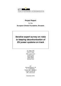 Project Report for the European Climate Foundation, Brussels Iterative expert survey on risks to keeping decarbonisation of