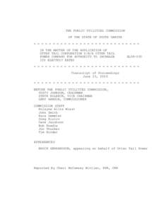 THE PUBLIC UTILITIES COMMISSION OF THE STATE OF SOUTH DAKOTA = = = = = = = = = = = = = = = = = = = = = = = = = = = = IN THE MATTER OF THE APPLICATION OF OTTER TAIL CORPORATION D/B/A OTTER TAIL POWER COMPANY FOR AUTHORITY