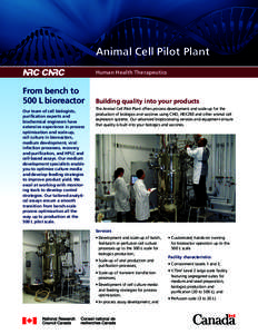 Animal Cell Pilot Plant Human Health Therapeutics From bench to 500 L bioreactor Our team of cell biologists,