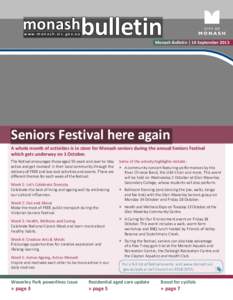 monashbulletin w w w. m o n a s h . v i c . g o v. a u Monash Bulletin | 14 September[removed]Seniors Festival here again