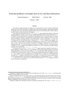 Extremal problems on triangle areas in two and three dimensions Adrian Dumitrescu∗ Micha Sharir†  Csaba D. T´oth‡