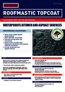 BRITANNIA  DATA SHEET ROOFMASTIC TOPCOAT ELASTOMERIC ROOF COATING, WATER BASED