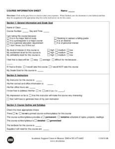 COURSE INFORMATION SHEET  Name: Directions: Click on the gray boxes to check or enter your responses. When finished, save the document to your desktop and then drop the assignment to the appropriate drop box in the myCou