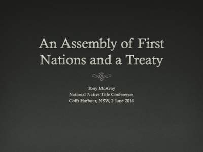 Treaty / First Nations / Sovereignty / Aboriginal title in Canada / Aftermath of World War I / British Columbia Treaty Process / Treaty of Versailles / Aboriginal peoples in Canada / Americas / History of North America