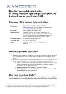 Swedish specialist examination in family medicine /general practice (FM/GP)1. Instructions for candidates 2012.    Summary of the parts of the examination: