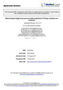 Systematic Reviews This Provisional PDF corresponds to the article as it appeared upon acceptance. Fully formatted PDF and full text (HTML) versions will be made available soon. Meta-analyses triggered by previous (false