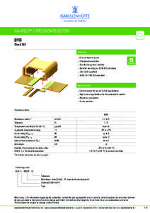 ISA-WELD® // Precision resistors BVB Size 2725 Features – 5 W permanent power