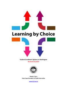 Education in the United States / 107th United States Congress / No Child Left Behind Act / School choice / Charter school / High school / Individualized Education Program / District of Columbia Public Schools / Homeschooling in the United States / Education / Education policy / Alternative education