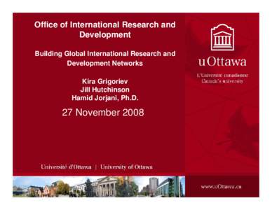 Office of International Research and Development Building Global International Research and Development Networks Kira Grigoriev Jill Hutchinson