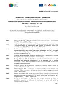 Allegato D – Modello di Disciplinare  Ministero dell’Istruzione dell’Università e della Ricerca Dipartimento per la Formazione Superiore e per la Ricerca Direzione Generale per il coordinamento, la promozione e la