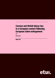 .....................................................................................................................................  German and British labour law in a European context following European Union enlargem