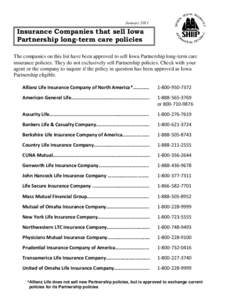 January[removed]Insurance Companies that sell Iowa Partnership long-term care policies The companies on this list have been approved to sell Iowa Partnership long-term care insurance policies. They do not exclusively sell 