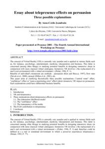 Essay about telepresence effects on persuasion Three possible explanations By Anne-Cécile Jeandrain Institut d’Administration et de Gestion (IAG) / Université Catholique de Louvain (UCL) 1 place des Doyens, 1348, Lou