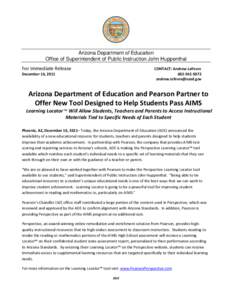 Arizona Department of Education Office of Superintendent of Public Instruction John Huppenthal For Immediate Release  CONTACT: Andrew LeFevre