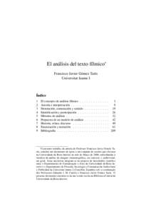 El análisis del texto fílmico∗ Francisco Javier Gómez Tarín Universitat Jaume I Índice 1