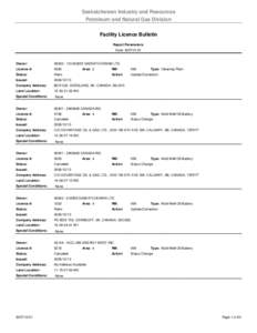 Saskatchewan Industry and Resources Petroleum and Natural Gas Division Facility Licence Bulletin Report Parameters: Date: [removed]