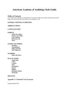 American Academy of Audiology Style Guide Table of Contents Note: Each section title below is hyperlinked to its location within the document. Hold down the [Ctrl] button and click on the title of the section you would l