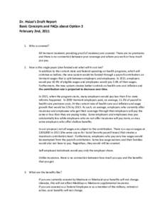 Dr. Hsiao’s Draft Report Basic Concepts and FAQs about Option 3 February 2nd, [removed]Who is covered? All Vermont residents providing proof of residency are covered. There are no premiums