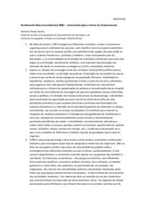 Rendimento Básico Incondicional (RBI) – contextualização e formas de financiamento António Pedro Dores Professor Auxiliar com Agregação do Departamento de Sociologia e do Centro de Investigação e Est