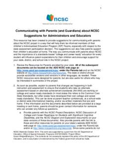 1  Communicating with Parents (and Guardians) about NCSC Suggestions for Administrators and Educators This resource has been created to provide suggestions for communicating with parents about the NCSC project in a way t