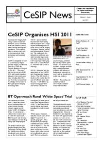 CeSIP News CeSIP Organises HSI 2011 Hyperspectral imaging technology is able to ascertain elements, such as moisture levels and chemical composition, through photographing objects. It has applications in various areas su