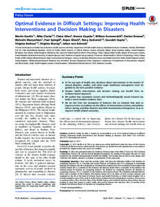 Policy Forum  Optimal Evidence in Difficult Settings: Improving Health Interventions and Decision Making in Disasters Martin Gerdin1*, Mike Clarke2,3, Claire Allen3, Bonnix Kayabu4, William Summerskill5, Declan Devane6, 